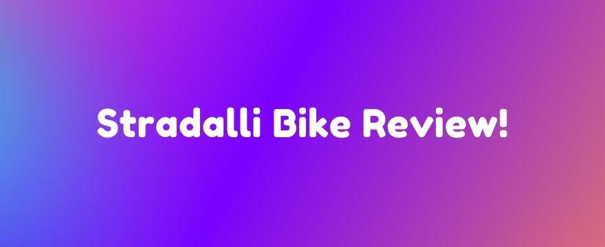 Stradalli Bike Review