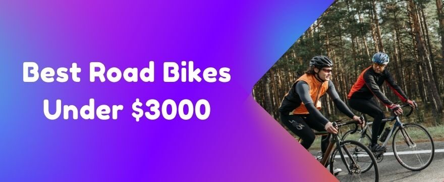 Best Road Bikes Under $3000
